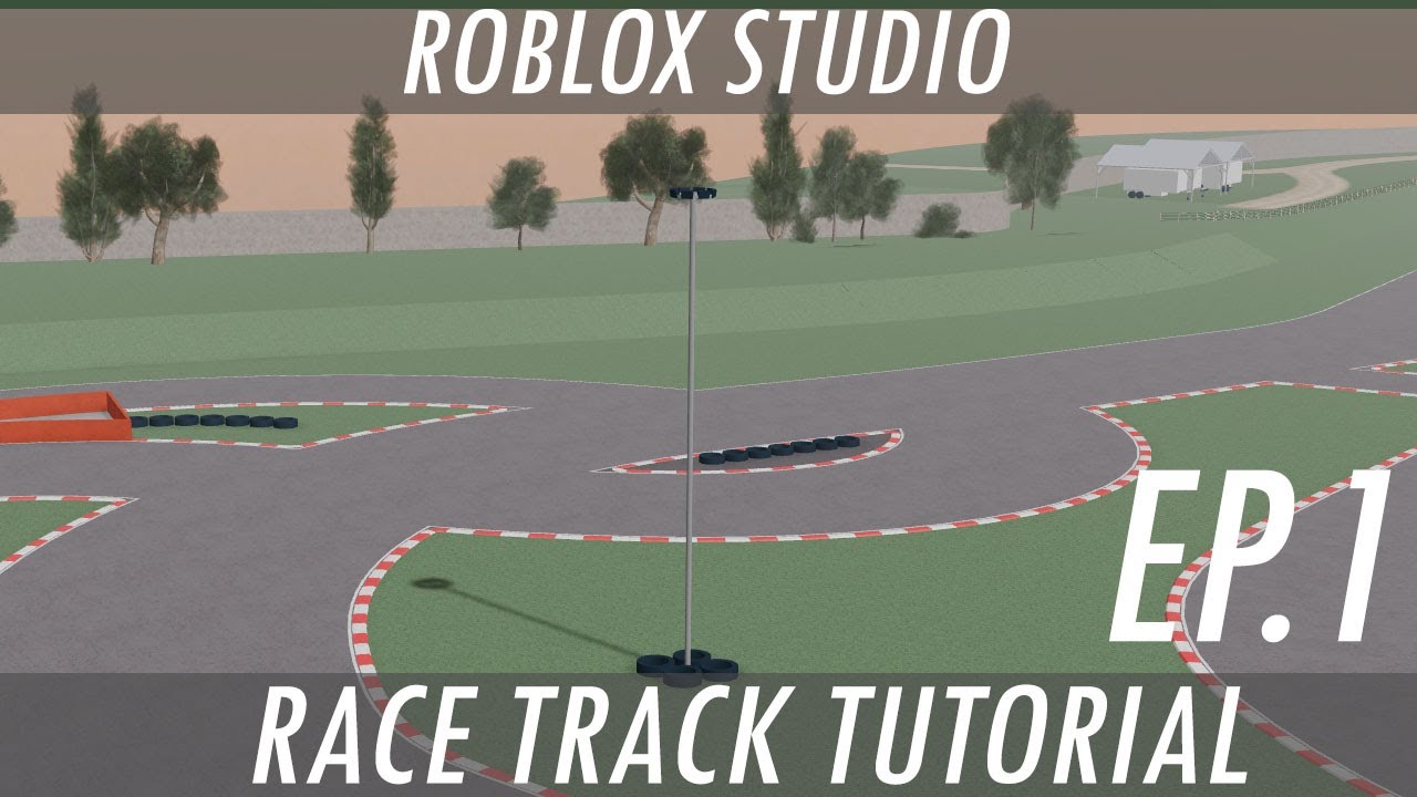 Roblox Studio How To Build A Race Track Youtube - how to build racing game in roblox studio