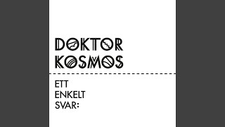 Video thumbnail of "Doktor Kosmos - Min enda religion"