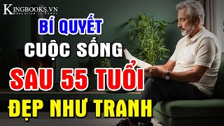 SAU 55 TUỔI HỌC ĐIỀU NÀY GIÚP CUỘC SỐNG NỬA ĐỜI SAU ĐẸP NHƯ TRANH DÙ KHÔNG GIÀU