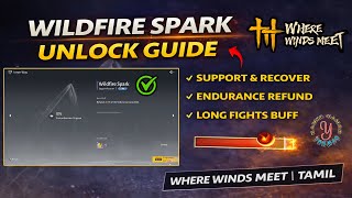 Wildfire Spark Unlock Guide 🔥 | Inner Way Support Recover | Where Winds Meet Tamil