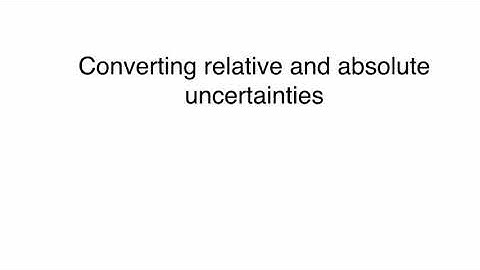 Converting relative and absolute uncertainties