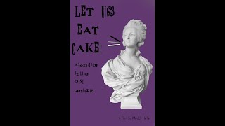 Let Us Eat Cake: Asexuality in the 21st Centurty. A Film by Maddy Heller