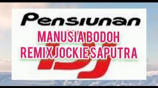 Manusia Bodoh | Remix Jockie Saputra | Dr.Beat | Funkot 2005