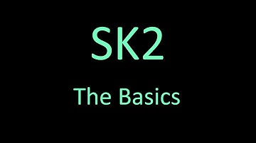 Sk2 Tutorial 03 The Basics