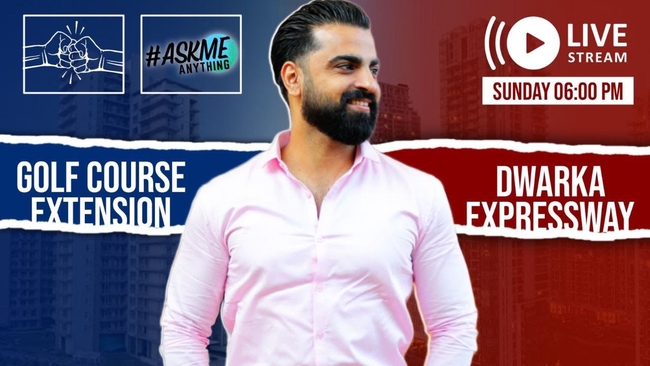 6th LIVE Golf Course Extension Vs. Dwarka Expressway Askmeanything