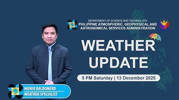 Public Weather Forecast issued at 5PM | December 13, 2025 - Saturday
