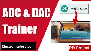 ADC And DAC Trainer (English) - DIY PROJECT - Electronics For You