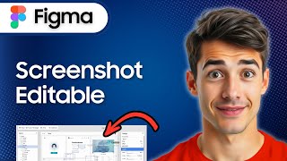How To Convert Screenshot To Editable Figma (Easiest Way) (2026 Guide)