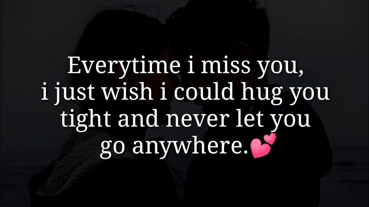 Everytime i miss you, i just wish i could hug You 💕|| Love Quotes For ...