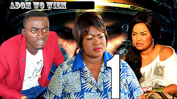 ADOM WO WIEM PART 1-THE AWARD WINNING MOVIE OF ALL TIME ,AKROBETO,MCBROWN,MERCY ASIEDU,NKASAH LILWYN