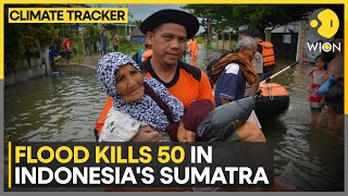 Indonesia Floods: 50 killed in West Sumatra, 27 missing | WION Climate Tracker