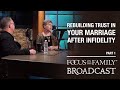 Rebuilding Trust in Your Marriage After Infidelity (Part 1) - Mark & Jill Savage