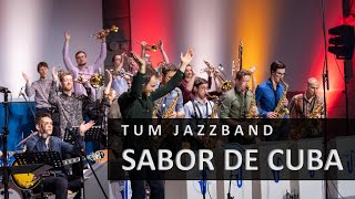 Sabor de Cuba - TUM JazzBand Live