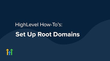Setting Up Root Domains In HighLevel