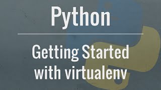 python tutorial: virtualenv and why you should use virtual environments