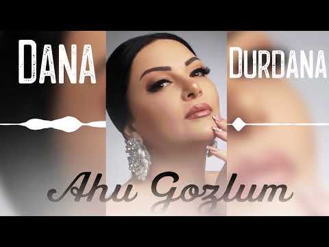 Dana Durdana - Ahu Gozlum 2022