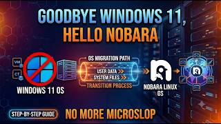 Goodbye Windows 11, Hello Nobara (Linux Noob 2026)