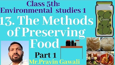 Class 5th/ Environmental studies part 1/ EVS 1/ 13. The Methods of Preserving food