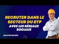 Comment recruter dans le secteur du btp 