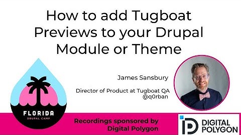 How to add Tugboat Previews to your Drupal Module or Theme