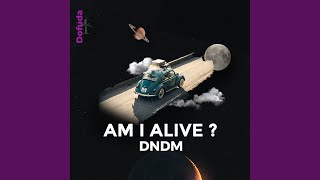 Am I Alive?