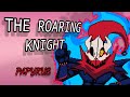 [DELTARUNE UST - FANTRACK] THE ROARING KNIGHT - PAPYRUS