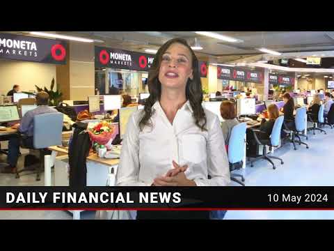 Moneta Markets   Daily financial news 10 05 2024