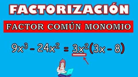 FACTORIZACIÓN Factor Común Monomio