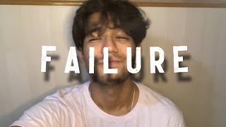 Lessons I learnt as a failure. (Part 1)