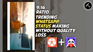 How to make New Trending Fullscreen 9:16 Ratio WhatsApp Status Video Editing In Kinemaster How to make New Trending Fullscreen 9:16 Ratio WhatsApp Status Video Editing In Kinemaster