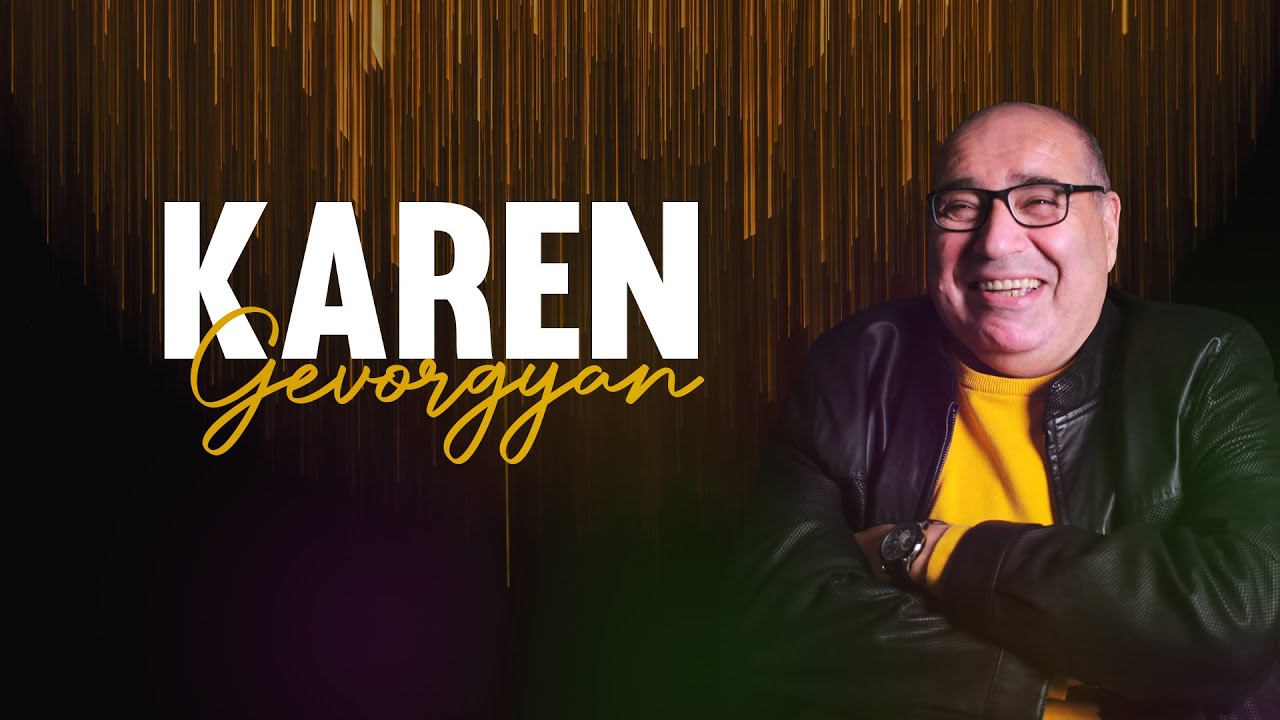 Karen Gevorgyan-IM HASAK@/Կարեն Գևորգյան-Իմ հասակը