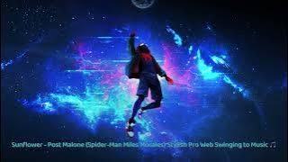 Sunflower - Post Malone (Spider-Man Miles Morales) Stylish Pro Web Swinging to Music 🎵