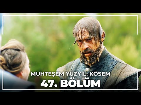 Muhteşem Yüzyıl: Kösem 47. Bölüm (HD)