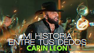 Miniatura de "Mi Historia Entre Tus Dedos - Carin Leon"