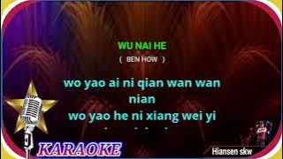 Wu nai he - male - karaoke no vokal ( BEN HOW) cover to lyrics pinyin
