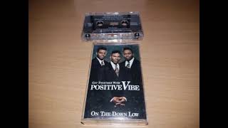 Positive Vibe - On The Down Low (Remix Radio)