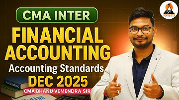 CMA INTER | FINANCIAL ACCOUNTING | ACCOUNTING STANDARDS | QUICK REVISION | 100 % ENGLISH 