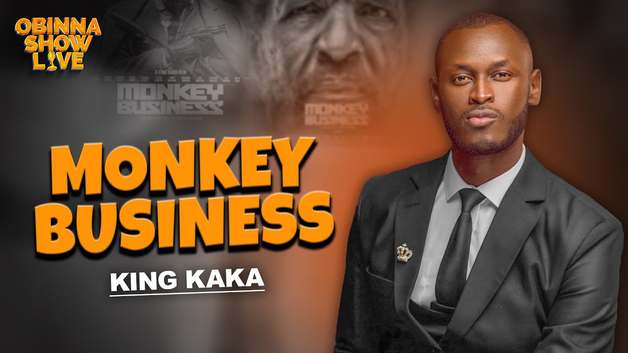 OBINNA SHOW LIVE MONKEY BUSINESS  King Kaka