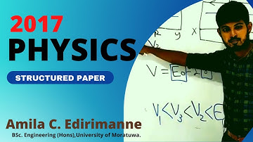 2017 || Physics ව්‍යුහගත රචනා විවරණය || Eng. Amila C Edirimanne