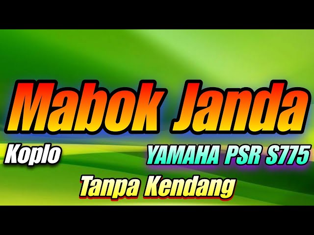 MABOK JANDA KOPLO YAMAHA PSR S775 || TANPA KENDANG class=