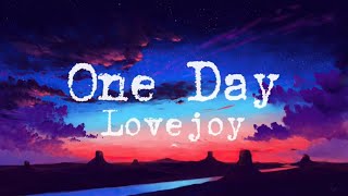 Video thumbnail of "Lovejoy - One Day (Clean - Lyrics)"