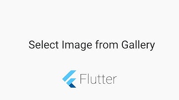 #Flutter Tutorials - Select Image from gallery