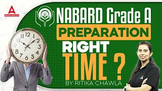 Right Time to Prepare for NABARD Grade A 2024 | NABARD Grade A Preparation Strategy