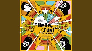 Video thumbnail of "The Mellons - Hello, Sun"