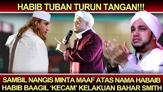 Habib Tuban Turun Tangan❗️Sambil Nangis Minta Maaf Atas Nama Habaib, Habib Baagil Sentil Bahar Smith