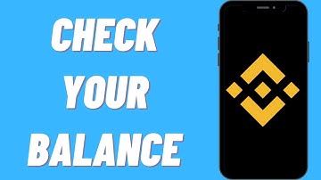 How To Check Your Balance In Binance