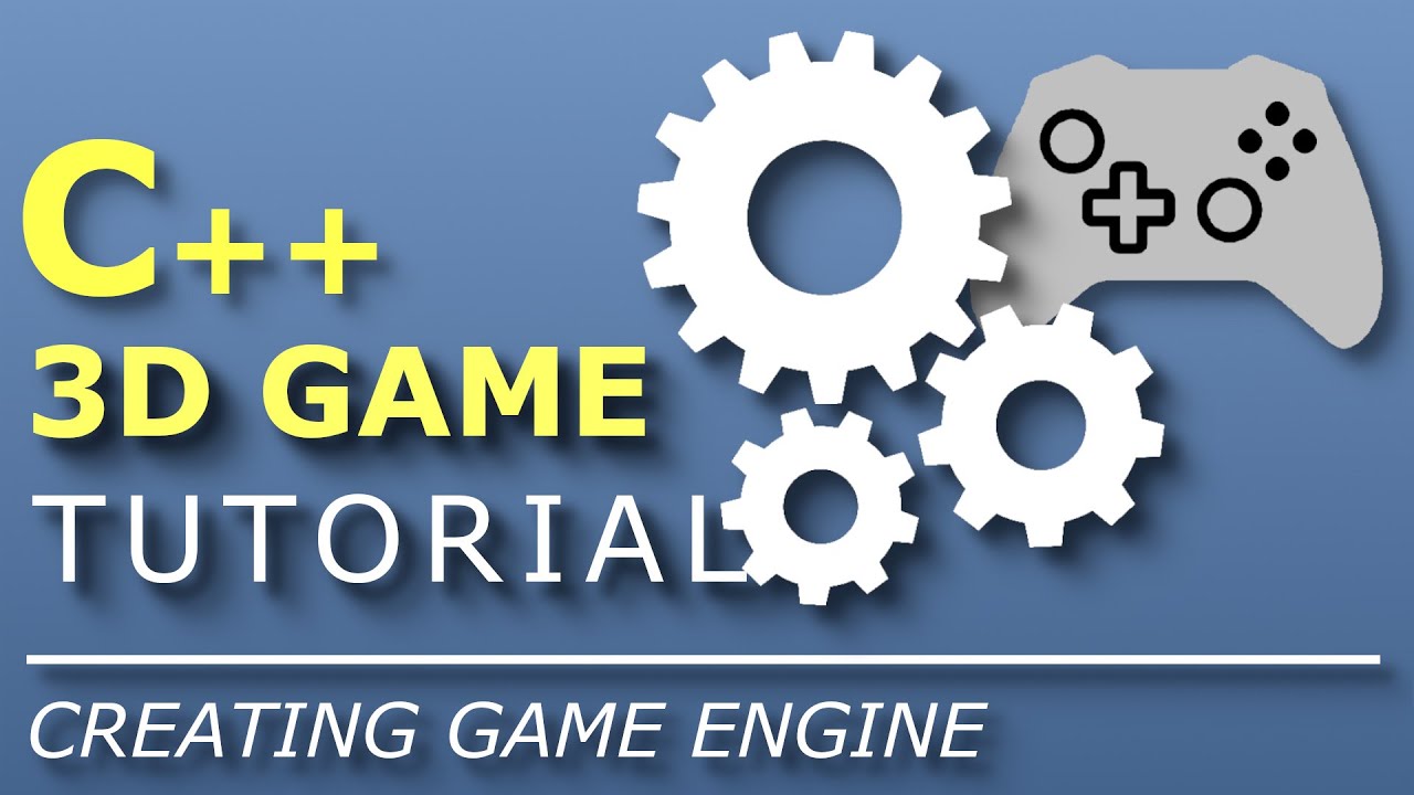 How to Make a Game Engine (Step by Step)