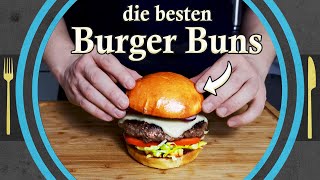 Das beste BURGER BUN Rezept. Punkt! Brioche Burger Buns selber machen