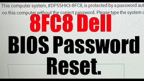 Dell 8FC8 Bios password reset - without master password.