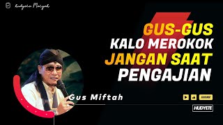Download Lagu Gus Miftah Kritik Gus-Gus Yang Merokok Saat Pengajian MP3